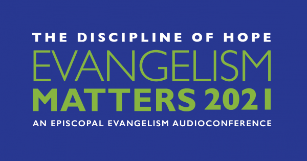 The Discipline of Hope - Evangelism Matters 2021